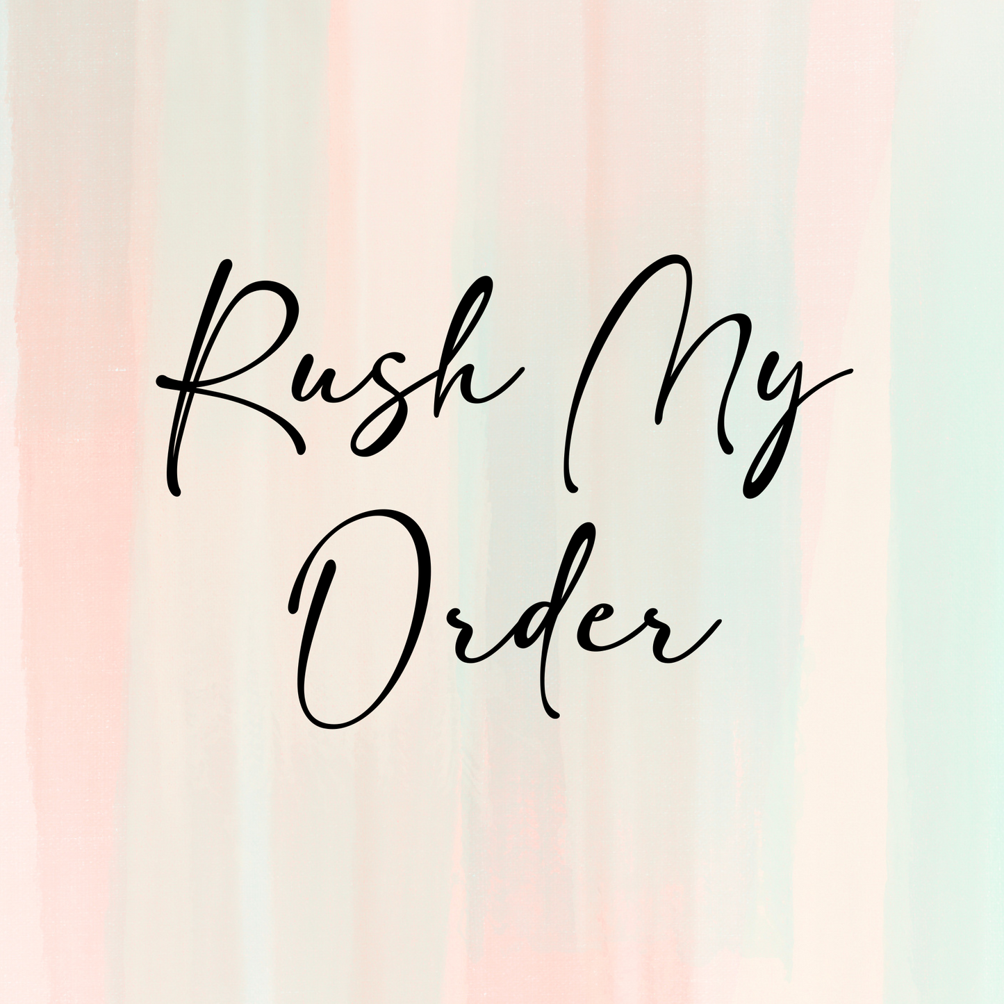 Rush my Order